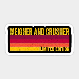 Weigher And Crusher Sticker